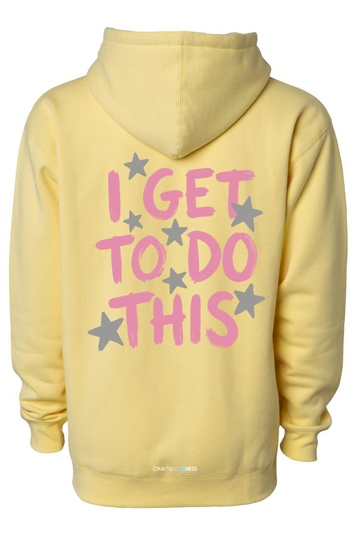 I GET TO HOODIE