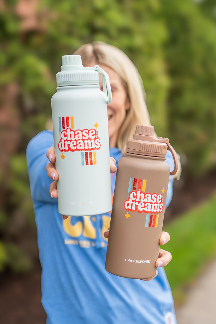 CHASE YOUR DREAMS WATER BOTTLE